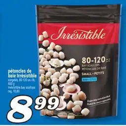 Marché Richelieu PÉTONCLES DE BAIE IRRESISTIBLE | IRRÉSISTIBLE BAY SCALLOPS offer