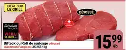 Pasquier Bifteck ou Rôtí de surlonge désossé Selection Pasquieri offer