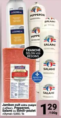 Pasquier Jambon cuit extra-maigre Lafleur, Pepperoni, Salami ou Simili-poulet Olymel offer