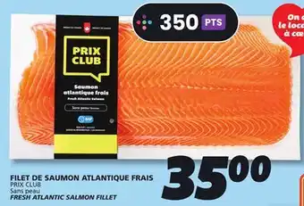 IGA PRIX CLUB FRESH ATLANTIC SALMON FILLET offer