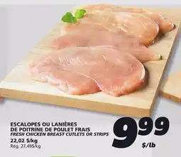 IGA FRESH CHICKEN BREAST CUTLETS OR STRIPS offer