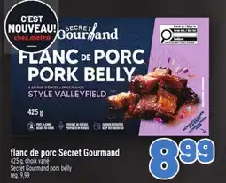 Metro FLANC DE PORC SECRET GOURMAND | SECRET GOURMAND PORK BELLY offer