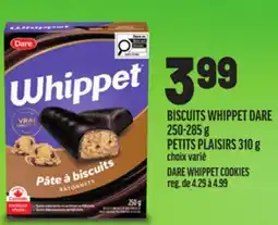 Metro BISCUITS WHIPPET DARE, 250-285 G PETITS PLAISIRS, 310 G | DARE WHIPPET COOKIES offer
