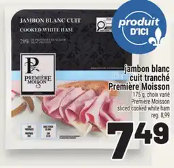 Metro JAMBON BLANC CUIT TRANCHÉ PREMIÈRE MOISSON | PREMIÈRE MOISSON SLICED COOKED WHITE HAM offer