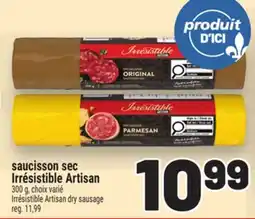 Metro SAUCISSON SEC IRRÉSISTIBLE ARTISAN | IRRÉSISTIBLE ARTISAN DRY SAUSAGE offer