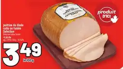 Metro POITRINE DE DINDE CUITE OU FUMÉE SELECTION | SELECTION TURKEY BREAST offer