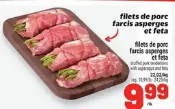 Metro FILETS DE PORC FARCIS ASPERGES ET FETA | STUFFED PORK TENDERLOINS WITH ASPARAGUS AND FETA offer