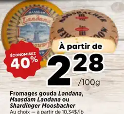 Val-Mont Fromages gouda Landana, Maasdam Landana ou Shardinger Moosbacher offer