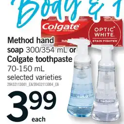Fortinos METHOD HAND SOAP, 300/354 ML OR COLGATE TOOTHPASTE offer