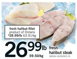 Fortinos FRESH HALIBUT FILLET offer