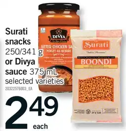 Fortinos SURATI SNACKS, 250/341 G OR DIVYA SAUCE offer