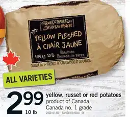 Fortinos YELLOW, RUSSET OR RED POTATOES, 10 LB offer