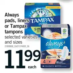 Fortinos ALWAYS PADS, LINERS OR TAMPAX TAMPONS offer