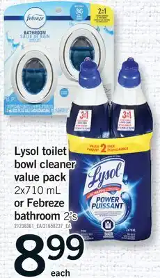 Fortinos LYSOL TOILET BOWL CLEANER VALUE PACK, 2X710 ML OR FEBREZE BATHROOM, 2'S offer