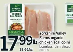 Fortinos YORKSHIRE VALLEY FARMS ORGANIC CHICKEN SCALLOPINI offer