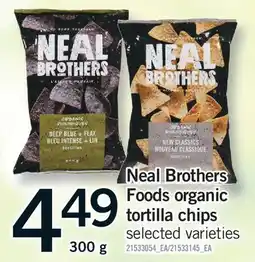 Fortinos NEAL BROTHERS FOODS ORGANIC TORTILLA CHIPS offer