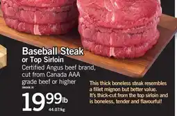 Fortinos CERTIFIED ANGUS BEEF BRAND BASEBALL STEAK OR TOP SIRLOIN offer