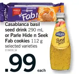 Fortinos CASABLANCA BASIL SEED DRINK, 290 ML OR PARLE HIDE N SEEK FAB COOKIES, 112 G offer