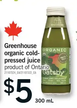 Fortinos GREENHOUSE ORGANIC COLD-PRESSED JUICE offer