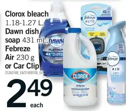 Fortinos CLOROX BLEACH, 1.18-1.27 L, DAWN DISH SOAP, 431 ML, FEBREZE AIR 230 G OR CAR CLIP offer
