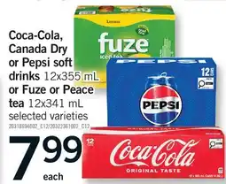 Fortinos COCA-COLA, CANADA DRY OR PEPSI SOFT DRINKS 12X355 ML OR FUZE OR PEACE TEA 12X341 ML offer
