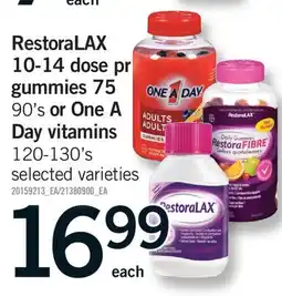 Fortinos RESTORALAX 10-14 DOSE PR GUMMIES 75 90'S OR ONE A DAY VITAMINS 120-130'S offer