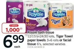 Fortinos ROYALE BATH TISSUE 12/15'S, TIGER TOWEL PAPER TOWELS 3-6 ROLLS OR FACIAL TISSUE 6'S offer