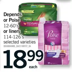 Fortinos DEPENDS OR POISE 12-60'S OR LINERS 114-126'S offer