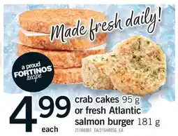 Fortinos CRAB CAKES 95 G OR FRESH ATLANTIC SALMON BURGER 181 G offer
