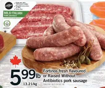 Fortinos FORTINOS FRESH FLAVOURED OR RAISED WITHOUT ANTIBIOTICS PORK SAUSAGE offer
