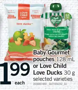 Fortinos BABY GOURMET POUCHES 128 ML OR LOVE CHILD LOVE DUCKS 30 G offer