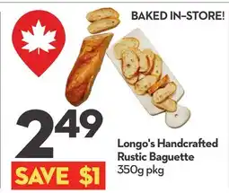 Longo's Handcrafted Rustic Baguette offer