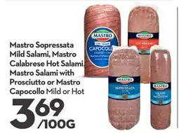 Longo's Soppressata Mild Salami, Calabrese Hot Salami, Salami with Prosciutto or Capocollo offer
