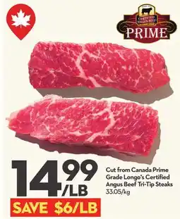 Longo's Cut from Canada Prime Grade Longo's Certified Angus Beef Tri-Tip Steaks offer