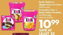 Longo's Ice Cream 946mL tub, 6-8pk or Baskin Robins Novelties 4x125mLpkg offer