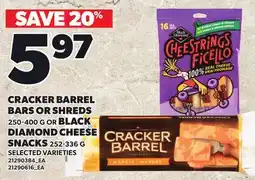 Loblaws CRACKER BARREL BARS OR SHREDS 250-400 G OR BLACK DIAMOND CHEESE SNACKS, 252-336 G offer