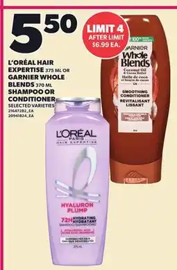Loblaws L'OREAL HAIR EXPERTISE 375 ML OR GARNIER WHOLE BLENDS 370 ML SHAMPOO OR CONDITIONER offer