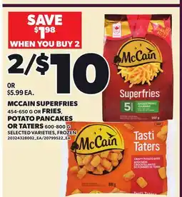 Loblaws MCCAIN SUPERFRIES, 454-650 G OR FRIES, POTATO PANCAKES OR TATERS, 600-800 G offer