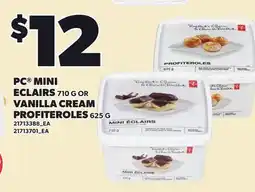 Loblaws PC MINI ECLAIRS 710 G OR VANILLA CREAM PROFITEROLES 625 G offer