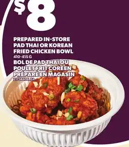 Independent Grocer PREPARED IN-STORE PAD THAI OR KOREAN FRIED CHICKEN BOWL offer