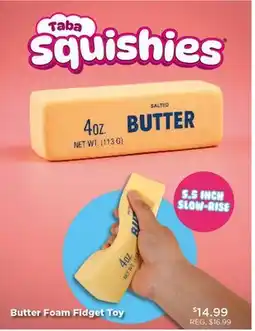 Showcase Taba squishies Butter Foam Fidget Toy offer