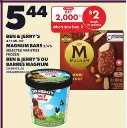 Independent Grocer BEN & JERRY'S 473 ML OR MAGNUM BARS 3/4'S offer