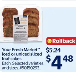 Walmart Your Fresh Market uniced sliced loaf cakes offer