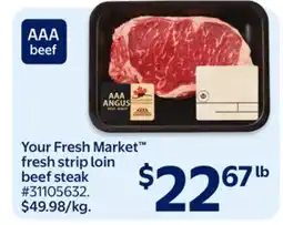 Walmart Your Fresh Market fresh strip loin beef steak offer