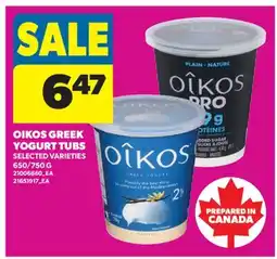 Real Canadian Superstore OIKOS GREEK YOGURT TUBS, 650/750 G offer