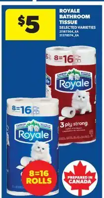 Real Canadian Superstore ROYALE BATHROOM TISSUE, 8=16 ROLLS offer