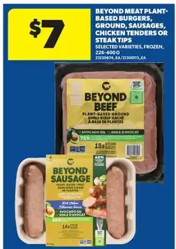 Real Canadian Superstore BEYOND MEAT PLANT-BASED BURGERS, GROUND, SAUSAGES, CHICKEN TENDERS OR STEAK TIPS offer