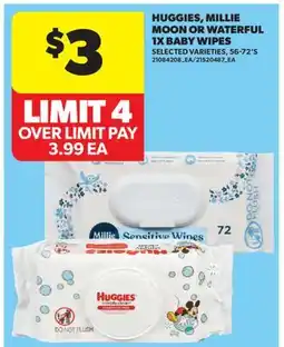 Real Canadian Superstore HUGGIES, MILLIE MOON OR WATERFUL 1X BABY WIPES, 56-72' S offer