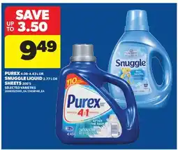 Real Canadian Superstore PUREX, 4.08-4.43 L OR SNUGGLE LIQUID, 2.77 L OR SHEETS, 200' S offer