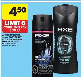 Real Canadian Superstore AXE DEODORANT, 76/85 G, BODY SPRAY, 113 G, BODY WASH OR HAIR CARE, 473 ML offer